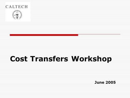 Cost Transfers Workshop June 2005. Background  The result of a recent audit conducted by Audit Services and Institute Compliance (ASIC) indicated that: