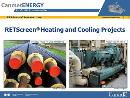 RETScreen® Heating and Cooling Projects