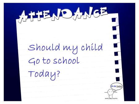 Should my child Go to school Today?.