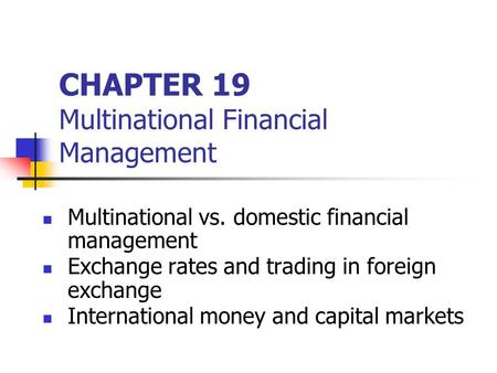CHAPTER 19 Multinational Financial Management