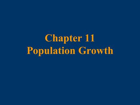 Chapter 11 Population Growth