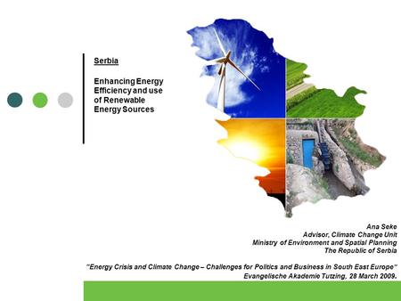 Ana Seke Advisor, Climate Change Unit Ministry of Environment and Spatial Planning The Republic of Serbia “Energy Crisis and Climate Change – Challenges.