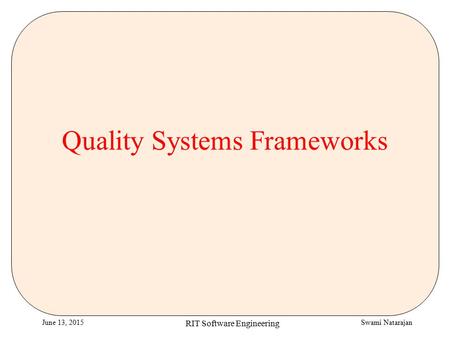 Quality Systems Frameworks