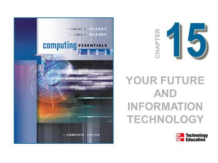 1515 CHAPTER YOUR FUTURE AND INFORMATION TECHNOLOGY.