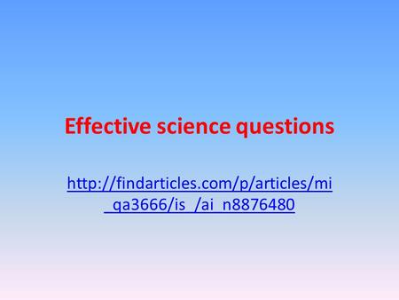 Effective science questions  _qa3666/is_/ai_n8876480.