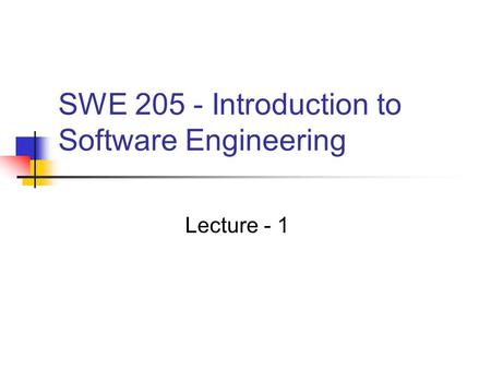 SWE Introduction to Software Engineering