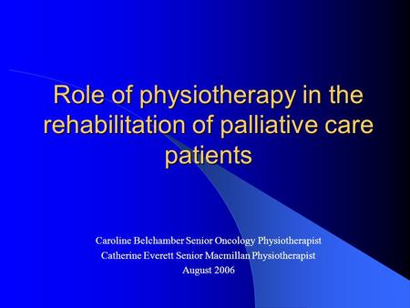 Caroline Belchamber Senior Oncology Physiotherapist