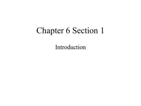 Chapter 6 Section 1 Introduction. Probability of an Event The probability of an event is a number that expresses the long run likelihood that an event.