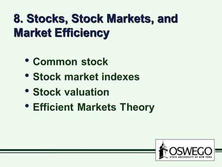 8. Stocks, Stock Markets, and Market Efficiency