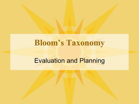 Bloom’s Taxonomy Evaluation and Planning. Do Now  Why are elderly people being denied Swine Flu vaccines?  In what ways have hospital workers’ and.