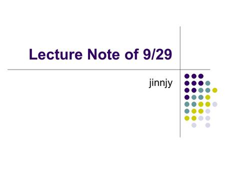 Lecture Note of 9/29 jinnjy. Outline Remark of “Central Concepts of Automata Theory” (Page 1 of handout) The properties of DFA, NFA,  -NFA.