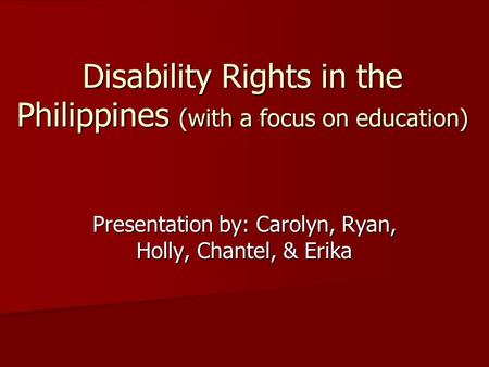 Disability Rights in the Philippines (with a focus on education)