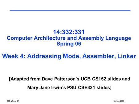 14:332:331 Computer Architecture and Assembly Language Spring 06 Week 4: Addressing Mode, Assembler, Linker [Adapted from Dave Patterson’s UCB CS152 slides.