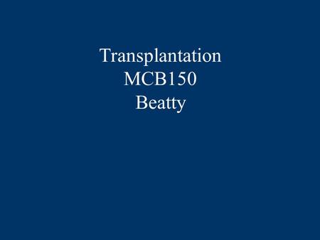Transplantation MCB150 Beatty