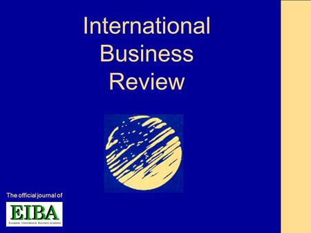 International Business Review The official journal of.