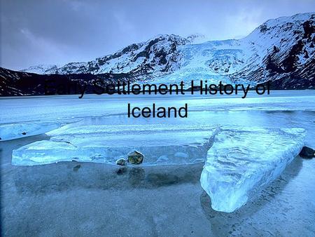 Early Settlement History of Iceland. Naddoddr According to the Landn á mab ó k (Book of Settlement) Naddoddr was a Viking who was the first person to.