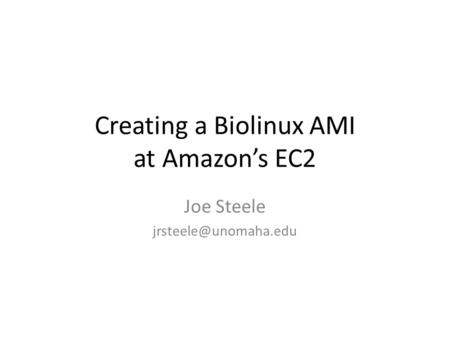 Creating a Biolinux AMI at Amazon’s EC2