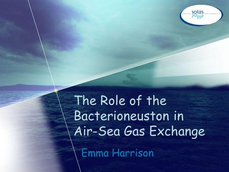 The Role of the Bacterioneuston in Air-Sea Gas Exchange