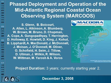 Phased Deployment and Operation of the Mid-Atlantic Regional Coastal Ocean Observing System (MARCOOS) Project Duration: 3 years; currently starting year.