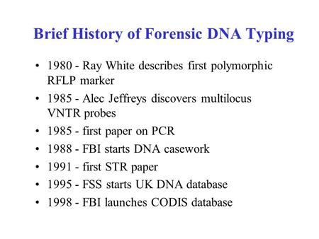 Brief History of Forensic DNA Typing