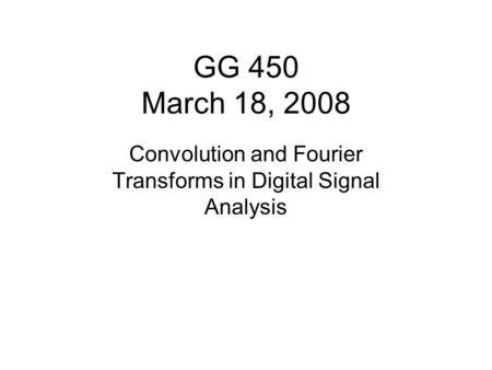 Convolution and Fourier Transforms in Digital Signal Analysis