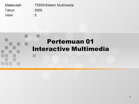 Pertemuan 01 Interactive Multimedia