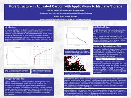 Pore Structure in Activated Carbon with Applications to Methane Storage Mikael Wood, Jacob Burress, Peter Pfeifer Department of Physics and Astronomy,