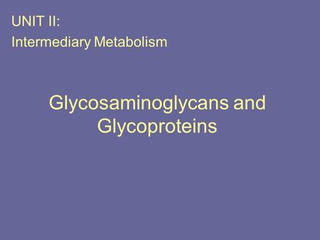 Glycosaminoglycans and Glycoproteins