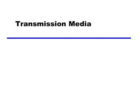 Transmission Media. Guided Transmission Media zTransmission capacity depends on the distance and on whether the medium is point-to-point or multipoint.