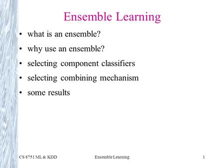 Ensemble Learning what is an ensemble? why use an ensemble?