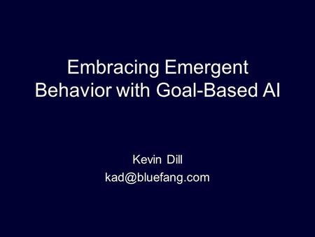 Embracing Emergent Behavior with Goal-Based AI