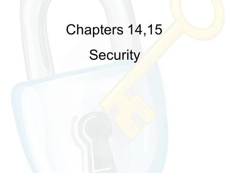 Security Chapters 14,15. The Security Environment Threats Security goals and threats.