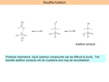 Bisulfite Addition Addition product.