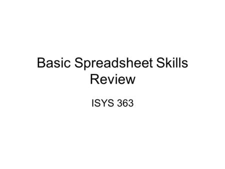 Basic Spreadsheet Skills Review ISYS 363. Expression.
