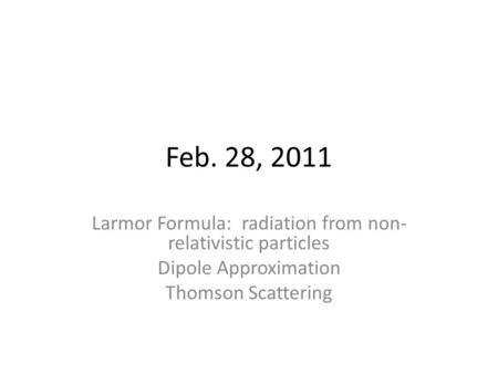 Larmor Formula: radiation from non-relativistic particles