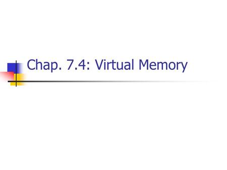 Chap. 7.4: Virtual Memory. CS61C L35 VM I (2) Garcia © UCB Review: Caches Cache design choices: size of cache: speed v. capacity direct-mapped v. associative.