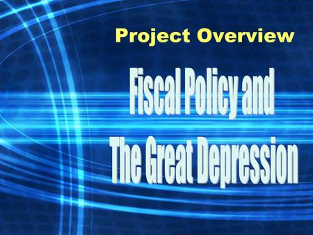 Project Overview. What economic problems did Americans encounter during the Great Depression?