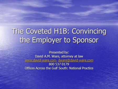 The Coveted H1B: Convincing the Employer to Sponsor
