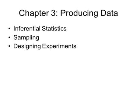 Chapter 3: Producing Data