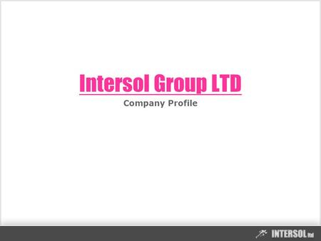 Intersol Group LTD Company Profile. Audience description A cumulative audience size of : 7,200,000 People in Israel: 1,200,000 The Russian speaking people.