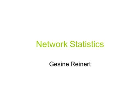 Network Statistics Gesine Reinert. Yeast protein interactions.