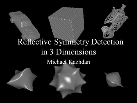 Reflective Symmetry Detection in 3 Dimensions