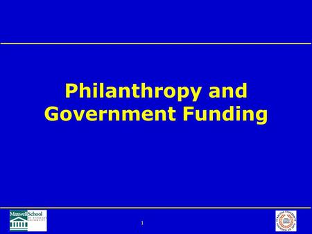 1 Philanthropy and Government Funding. 2 Outline Private giving Government support.