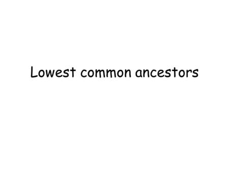 Lowest common ancestors. Write an Euler tour of the tree 3 4 5 1 6 7 2 4171356533123 1 2 3 4 6 9 10 85 7 1112 0 LCA(1,5) = 3 Shallowest node.