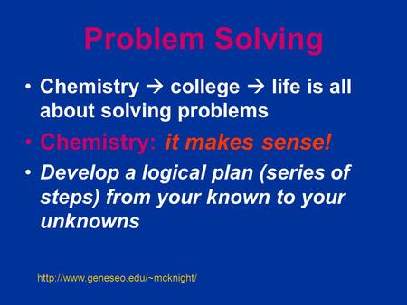 Problem Solving Chemistry: it makes sense!