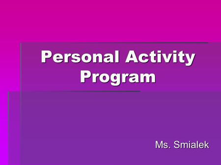 Personal Activity Program