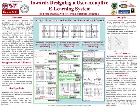 Towards Designing a User-Adaptive E-Learning System By Leena Razzaq, Neil Heffernan & Robert Lindeman This work-in-progress presents the groundwork for.