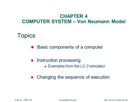 CHAPTER 4 COMPUTER SYSTEM – Von Neumann Model