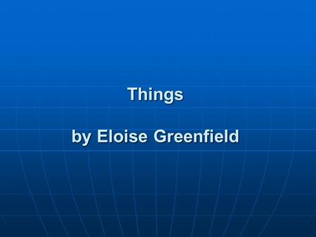 Things by Eloise Greenfield