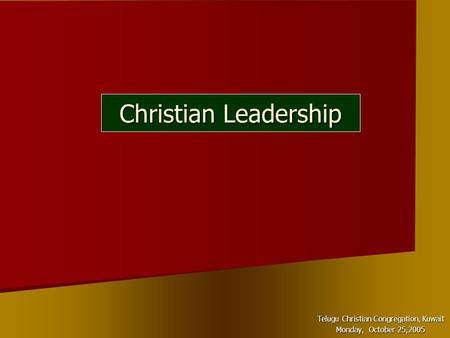 Christian Leadership Telugu Christian Congregation, Kuwait Monday, October 25,2005.